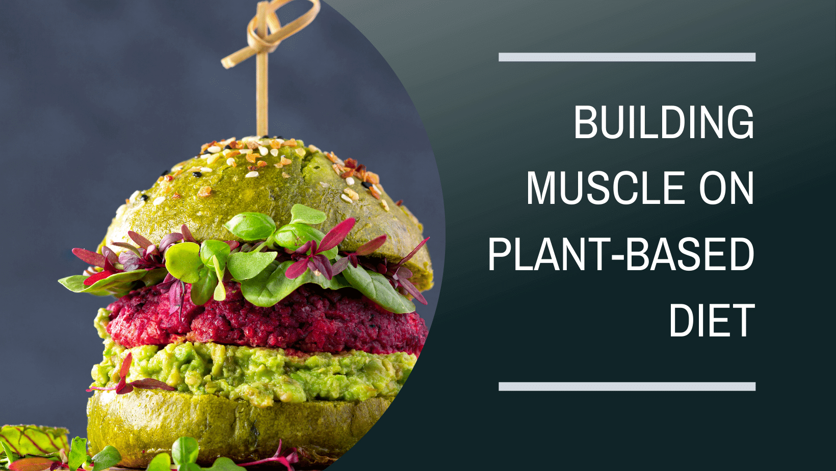 Vegan Gains: How to Build Muscle and Stay Fit on a Plant-Based Diet