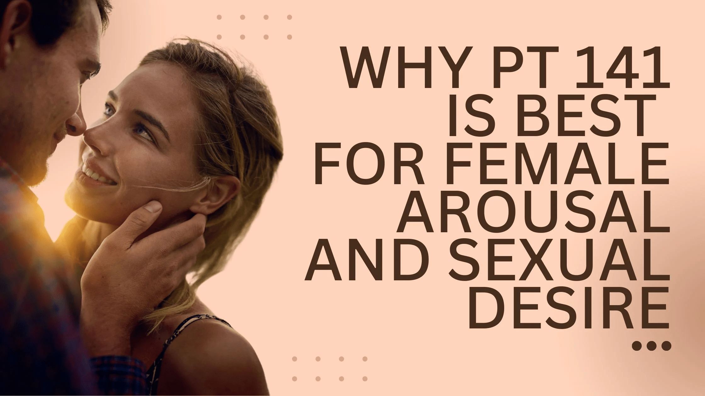 Desire: How PT-141 is Revolutionizing Female Sexual Health